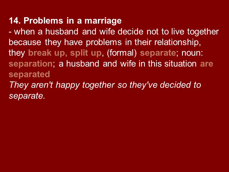 14. Problems in a marriage - when a husband and wife decide not to
